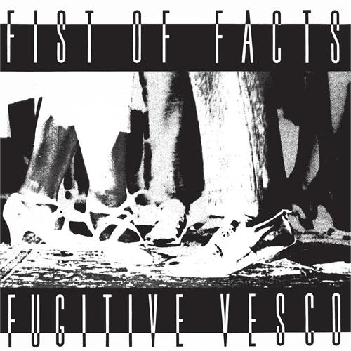 Fist Of Facts Fugitive Vesco (LP+7")