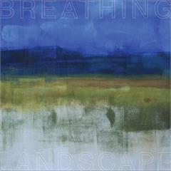 Leslee Smucker Breathing Landscape (LP)