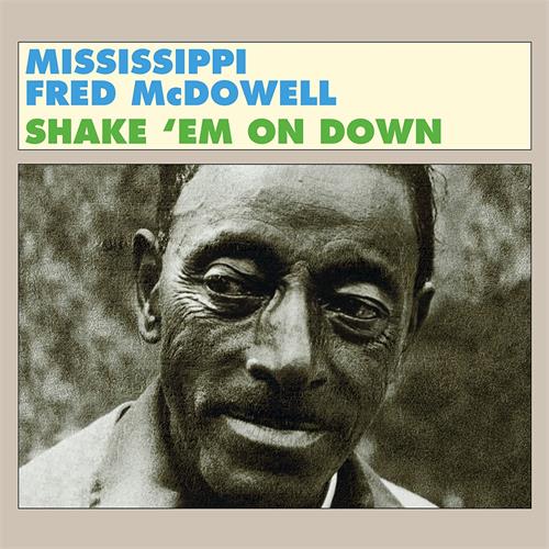 Mississippi Fred McDowell Shake 'Em On Down (CD)