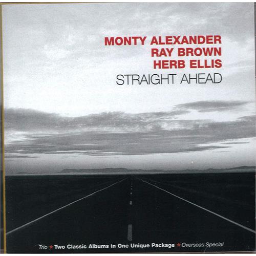Monty Alexander/Ray Brown/Herb Ellis Straight Ahead (2CD)
