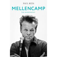 Paul Rees Mellencamp - The Biography (BOK)