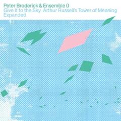 Peter Broderick & Ensemble 0 Give It To The Sky: Arthur Russell…(2LP)