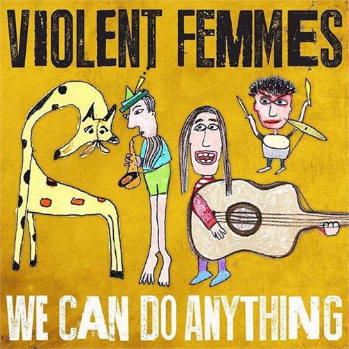 Violent Femmes We Can Do Anything (CD)