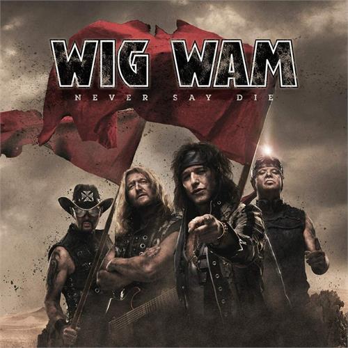 Wig Wam Never Say Die (CD)