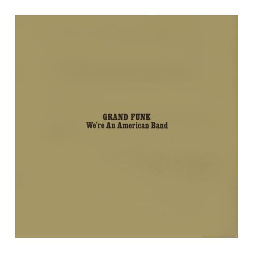 Grand Funk Railroad We're An American Band (LP)