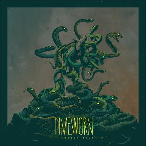 Timeworn Venomous High (LP)