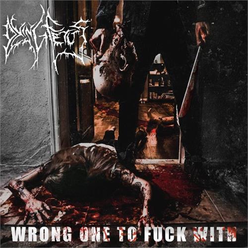 Dying Fetus Wrong One To Fuck With (LP)