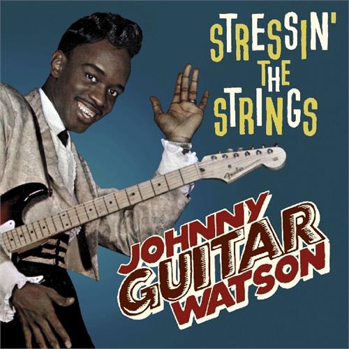 Johnny "Guitar" Watson Stressin' The Strings (LP)
