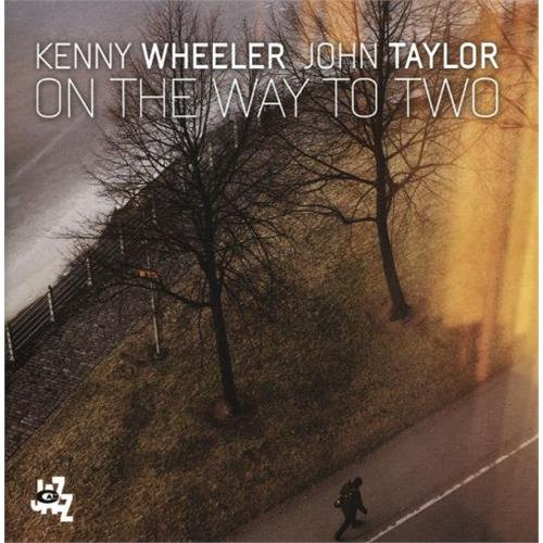 Kenny Wheeler / John Taylor On the Way To Two (LP)