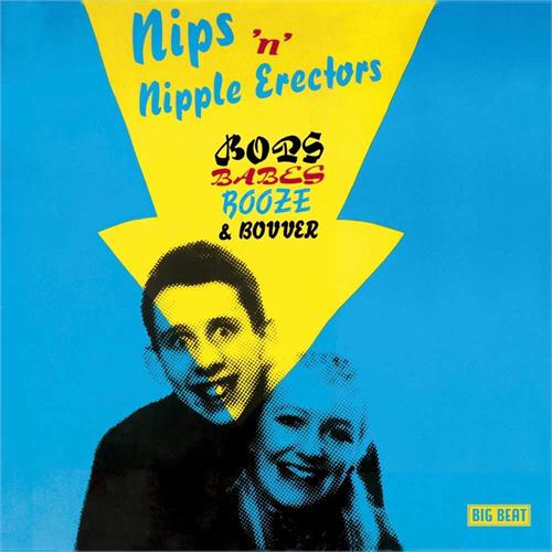 Nips 'n' Nipple Erectors Bops, Babes, Booze & Bovver (LP)