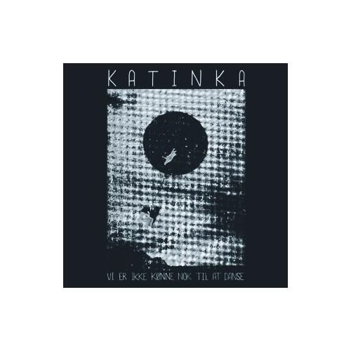 Katinka Vi er ikke kønne nok til at danse (LP)