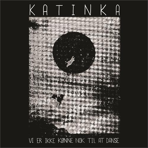 Katinka Vi er ikke kønne nok til at danse (LP)