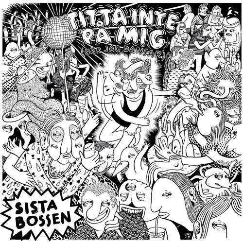 Sista Bossen Titta inte på mig (när jag dansar) (LP)