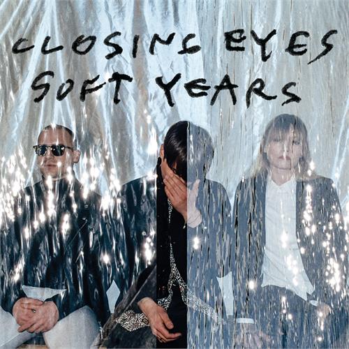 Closing Eyes Soft Years (LP)
