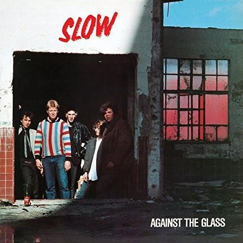 Slow Against The Glass (LP)