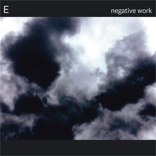 E Negative Work (LP)