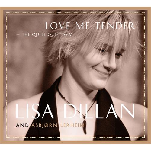 Lisa Dillan Love Me Tender:The Quite Quiet Way (LP)