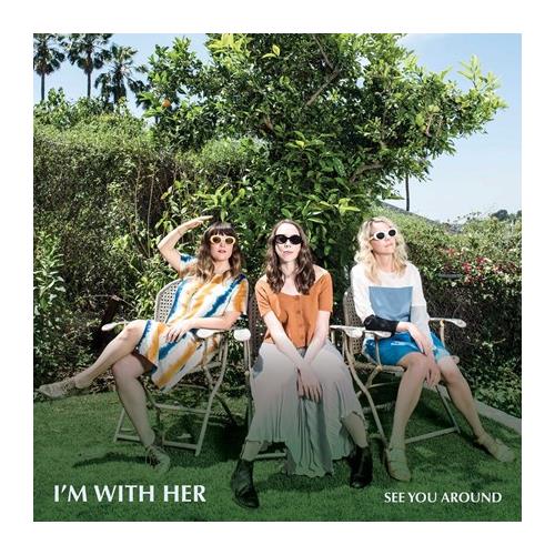 I'm With Her See You Around (LP)