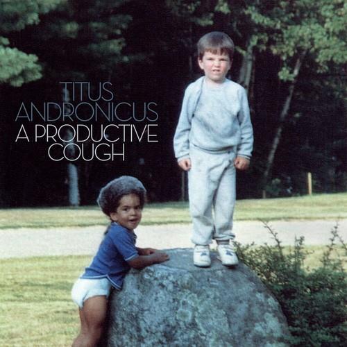 Titus Andronicus A Productive Cough - LTD (LP+7")