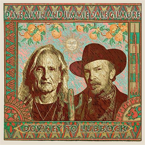 Dave Alvin & Jimmie Dale Gilmore Downey To Lubbock (2LP)