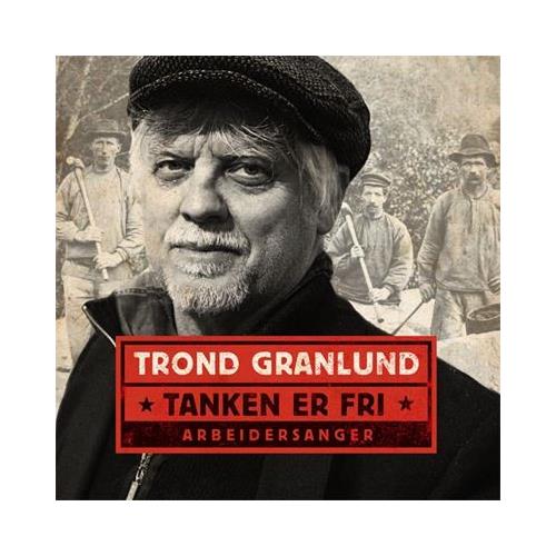 Trond Granlund Tanken Er Fri - Arbeidersanger (LP)