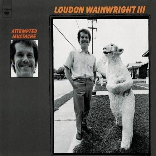 Loudon Wainwright III Attempted Mustache (LP)