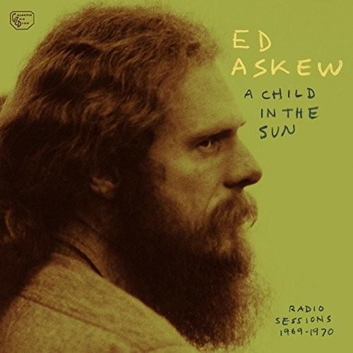 Ed Askew Child In The Sun: RadioSessions...(LP)
