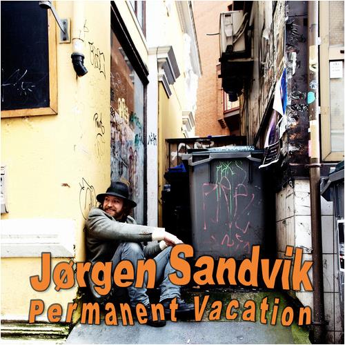 Jørgen Sandvik (Real Ones) Permanent Vacation  (LP)