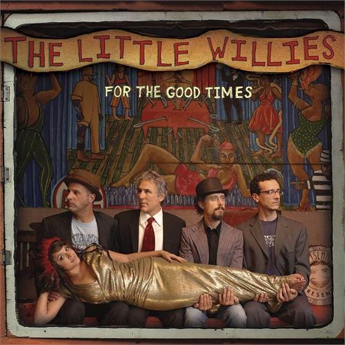 Little Willies For The Good Times (LP)
