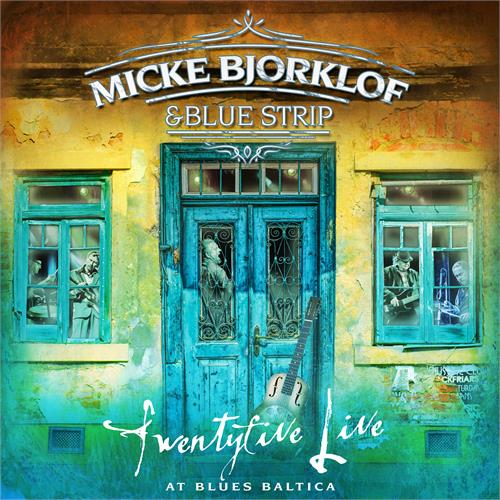 Micke Bjorklof & Blue Strip Twentyfive Live at Blues Baltica (2LP)
