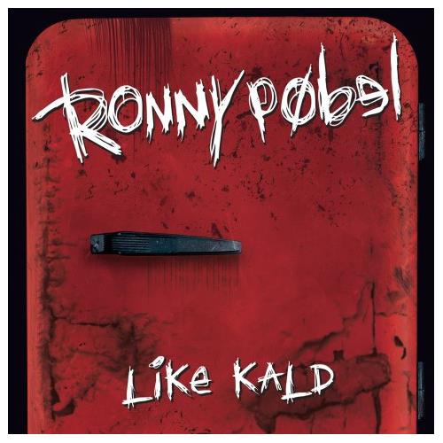 Ronny Pøbel Like Kald (LP)