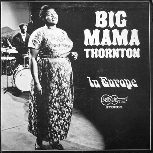 Big Mama Thornton In Europe (Mono) (LP)