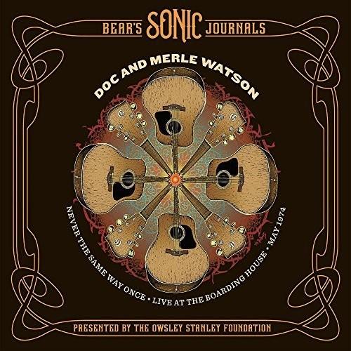 Doc & Merle Watson Never The Same Way Once: Live (LP)