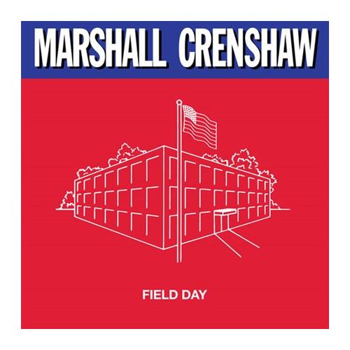 Marshall Crenshaw Field Day: Expanded Edition (LP+12")