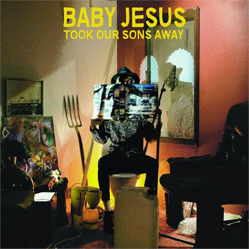 Baby Jesus Took Our Sons Away (LP)