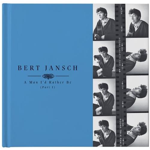 Bert Jansch A Man I'd Rather Be: Part I (4LP)