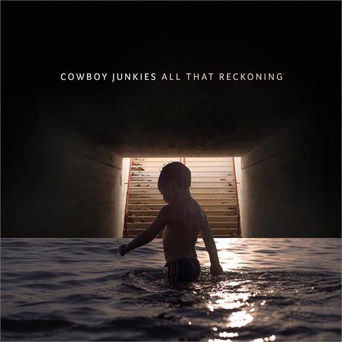 Cowboy Junkies All That Reckoning (LP)