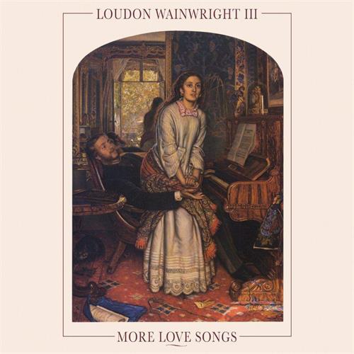 Loudon Wainwright III More Love Songs (LP)