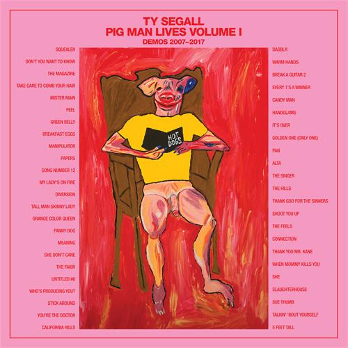 Ty Segall Pig Man Lives Vol I: Demos 2007-17 (4LP)
