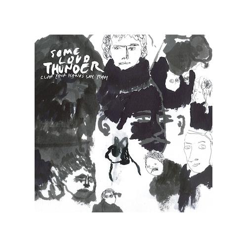 Clap Your Hands Say Yeah Some Loud Thunder - 10th Anniv. (LP)