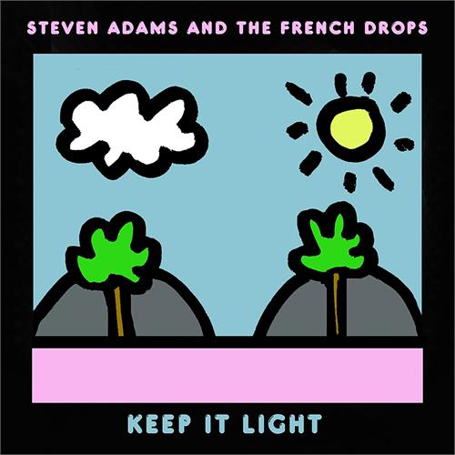 Steven Adams And The French Drops Keep It Light (LP)