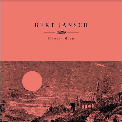 Bert Jansch Crimson Moon (LP)