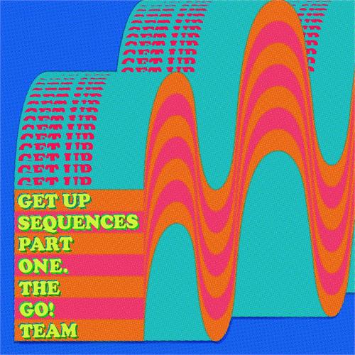 The Go! Team Get Up Sequences Part One - LTD (LP)