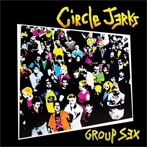 Circle Jerks Group Sex: 40th Anniversary (LP)