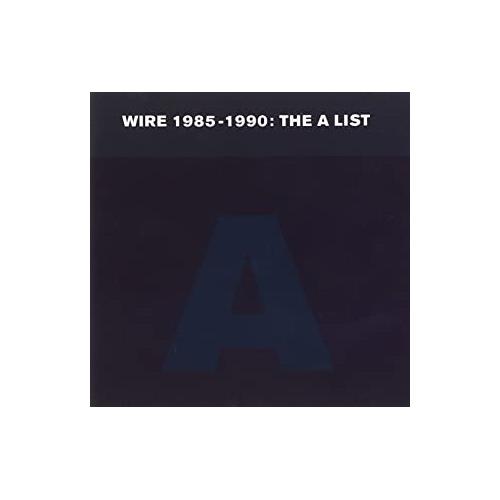 Wire Wire 1985-1990: The A List (CD)