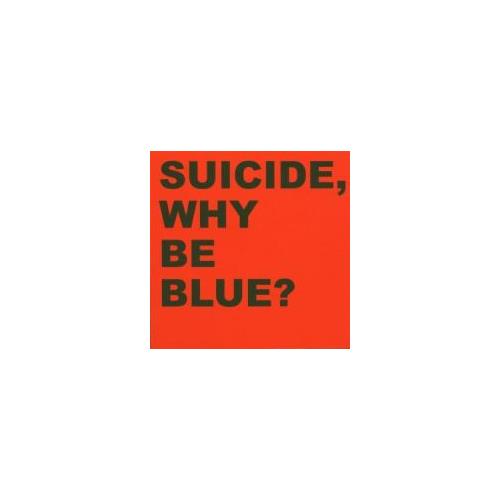 Suicide Why Be Blue? (2CD)