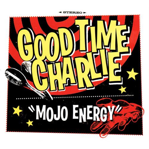 Good Time Charlie Mojo Energy (CD)