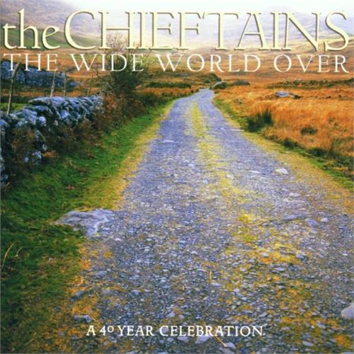 The Chieftains The Wide World Over: A 40 Year… (CD)