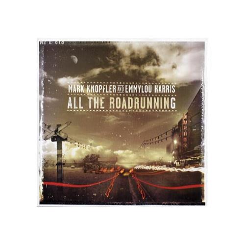 Mark Knopfler & Emmylou Harris All The Roadrunning (CD)