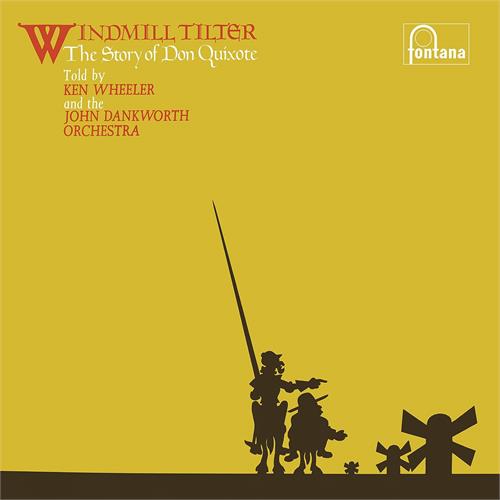 Ken Wheeler And The John Dankworth Orch. Windmill Tilter (The Story Of Don…) (LP)